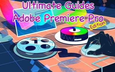 Screenshot 1 Adobe Premiere Pro Ultimate Guides windows
