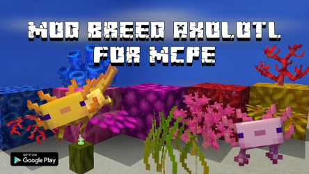 Capture 2 Mod Breed Axolotl for MCPE android