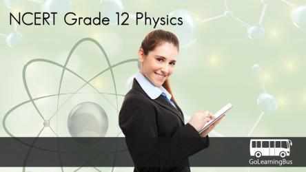 Screenshot 2 NCERT Grade 12 Physics via Videos by GoLearningBus windows