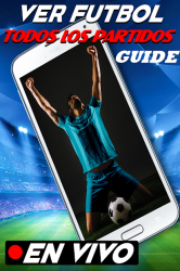 Capture 6 Fútbol 🥎 Gratis En Vivo - GUIDE - Ver Partidos android